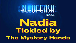 Nadia Tickled by the Mystery Hands - 1080p - Full Clip - This Sexy Girl Begs and Whines and Promises to Suck Cock, Just for the