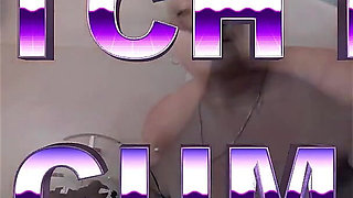 Watch Me Cum!