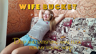 Wifebucket Amateurs - Deep and Satisfying Anal Fuck for My Young Wifey
