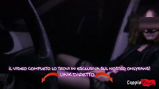 Hot Italian Wife Fucks Stranger in Car While Cuckold Husband Watches - Amateur Public Sex