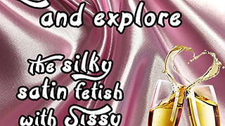 Lets Have a Soda and Explore the Sinky Satin Fetish with Sissy Bruce