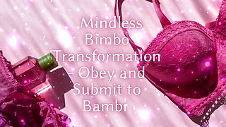 Mindless Bimbo Transformation - Obey and Submit to Bambi