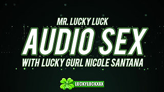 Lucky Gurl Nicole Santana - Audio Sex Asmr Hardcore Fucking with Mr. Lucky Luck